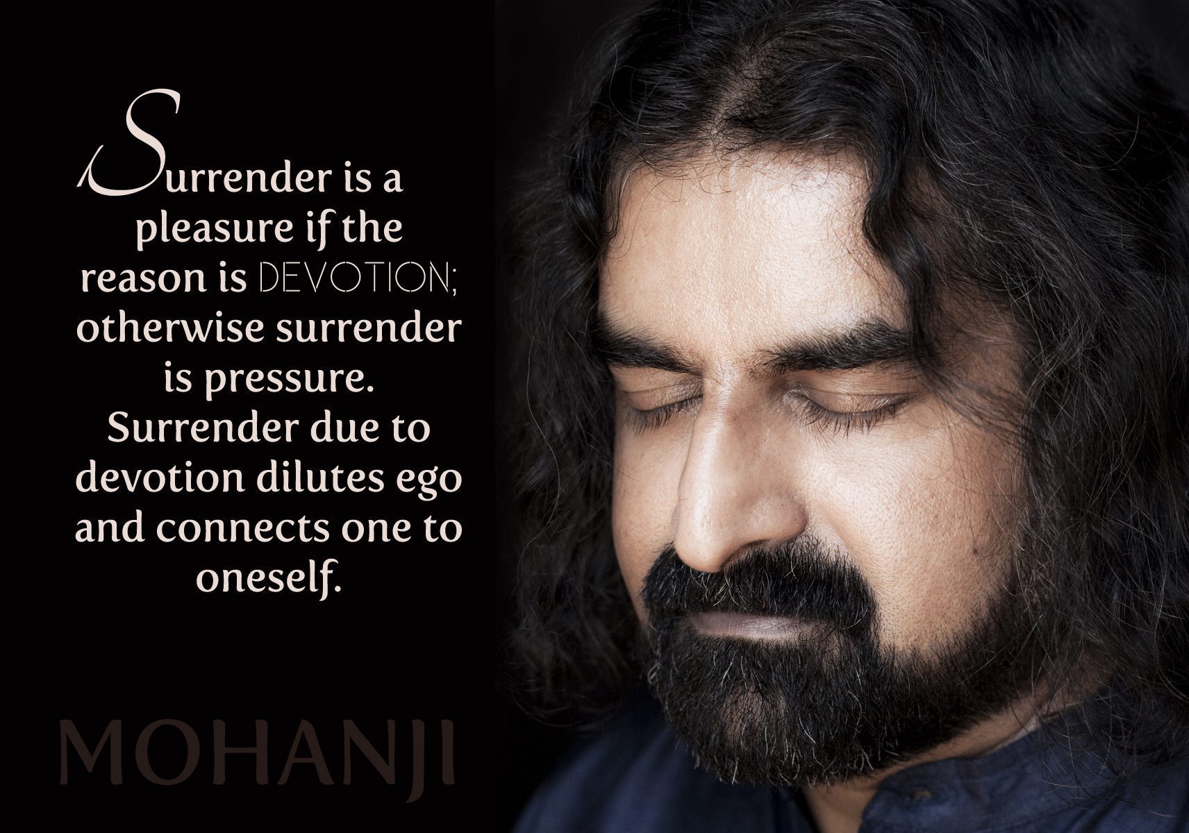 Mohanji quote - Surrender is pleasure if reason is devotion