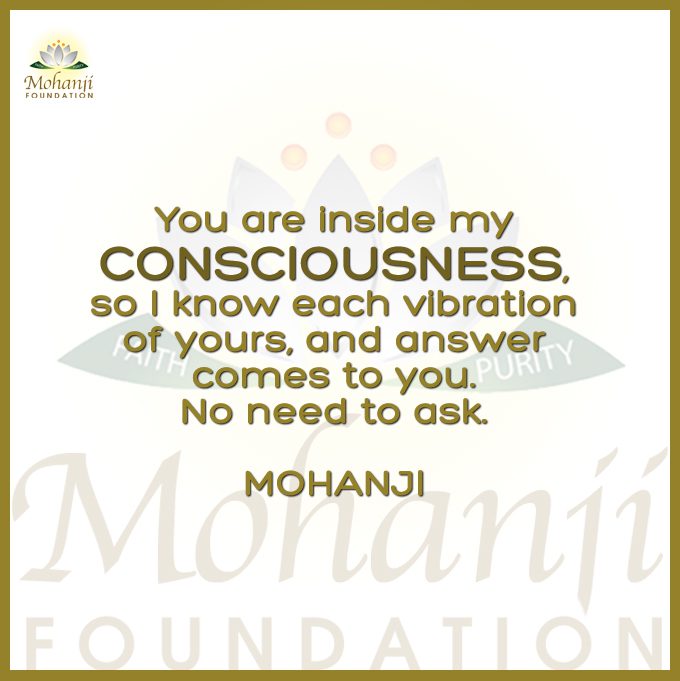 Mohanji quote - You are inside my consciousness