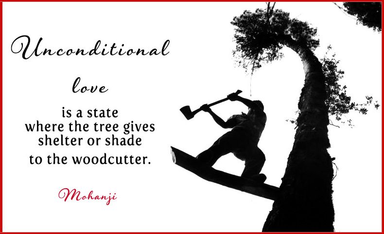 Mohanji quote - Unconditional love is