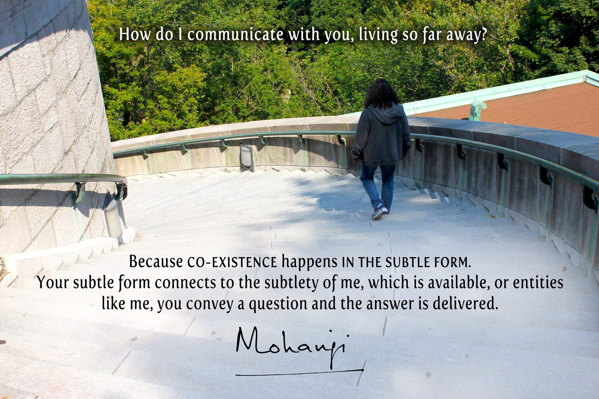Mohanji quote - How do I communicate with you when you are far away
