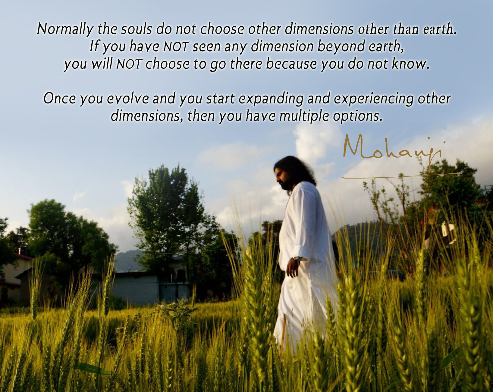 Mohanji quote - Normally the souls do not choose
