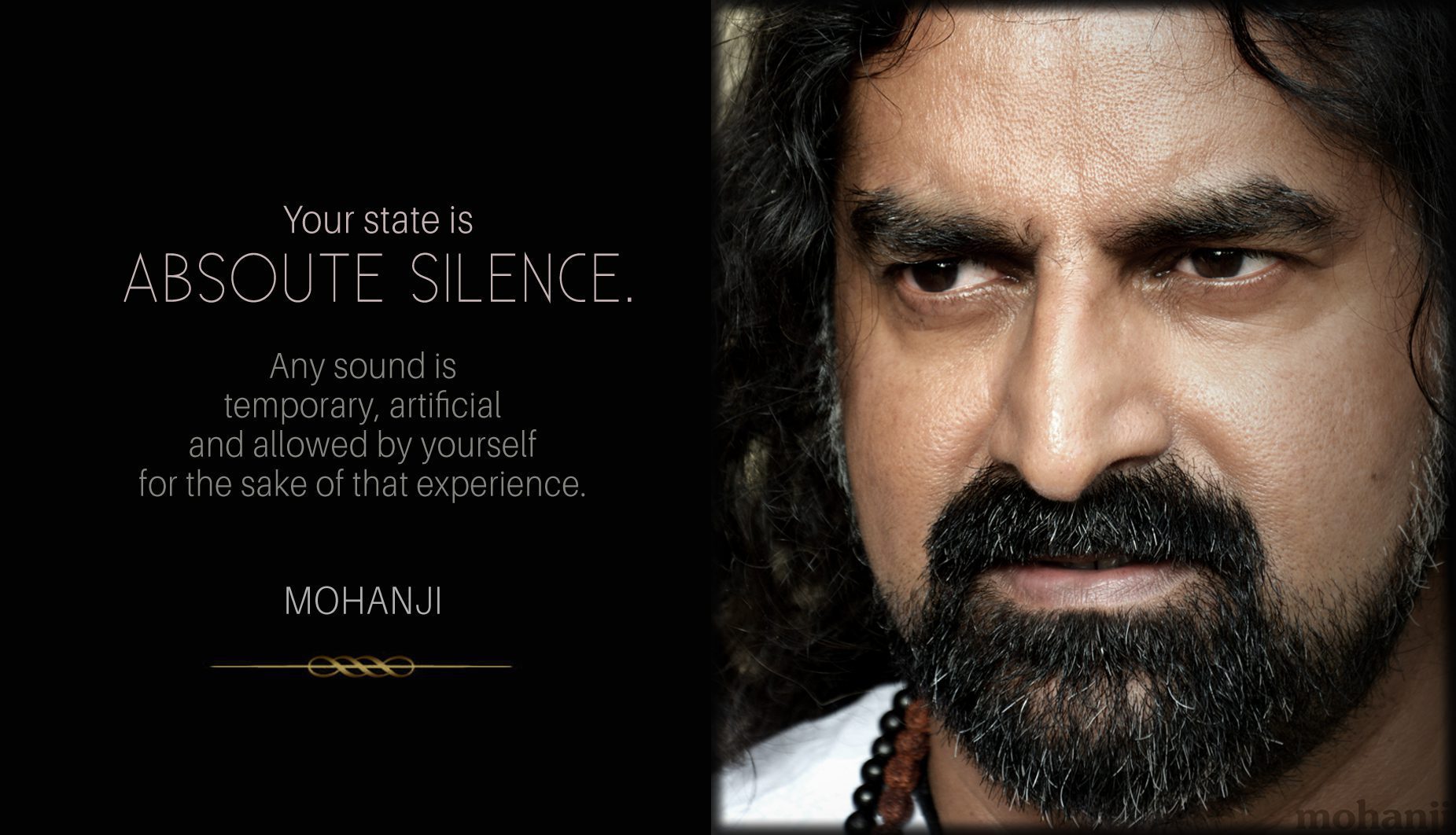 Mohanji quote - Your state is absolute silence