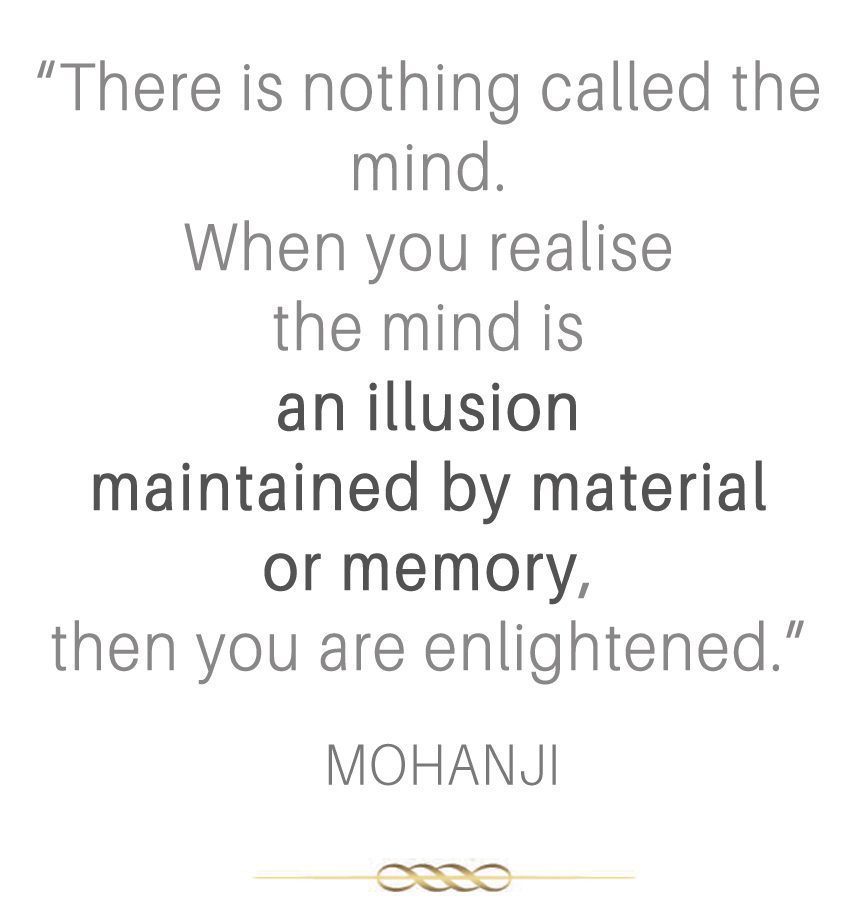 Mohanji quote - There is nothing called the mind
