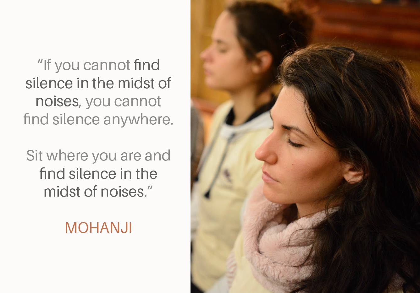 Mohanji quote - Find silence in the midst of noises