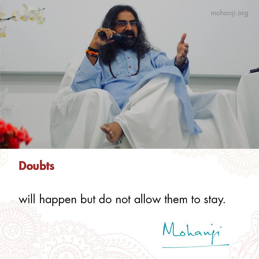 Mohanji quote - Doubts