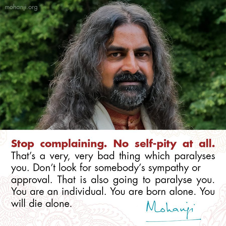 Mohanji quote - No self-pity