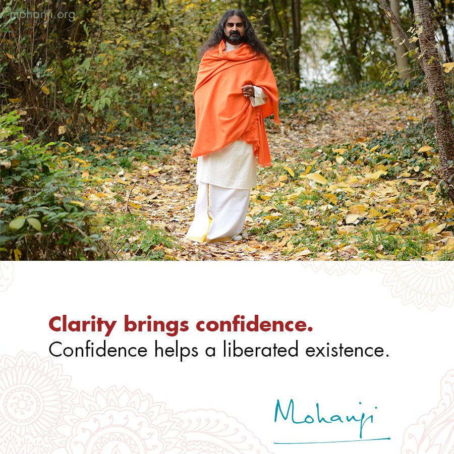 Mohanji quote - Clarity, confidence