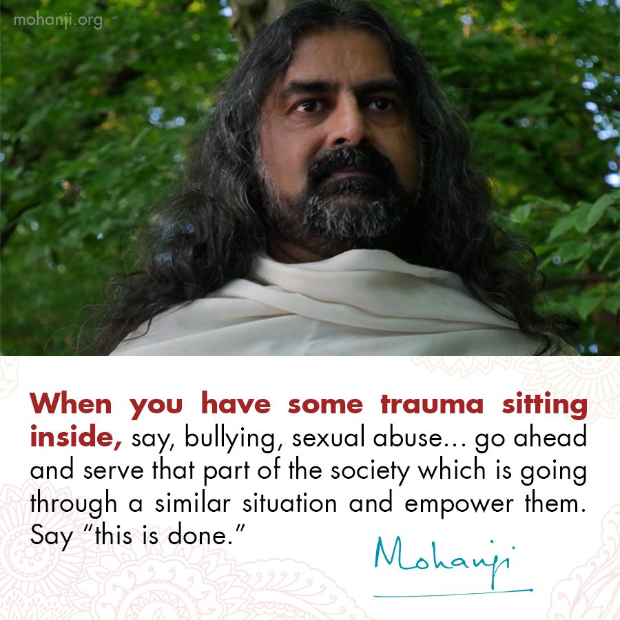Mohanji quote - Trauma