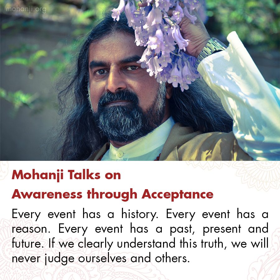 Mohanji quote - Awareness through acceptance