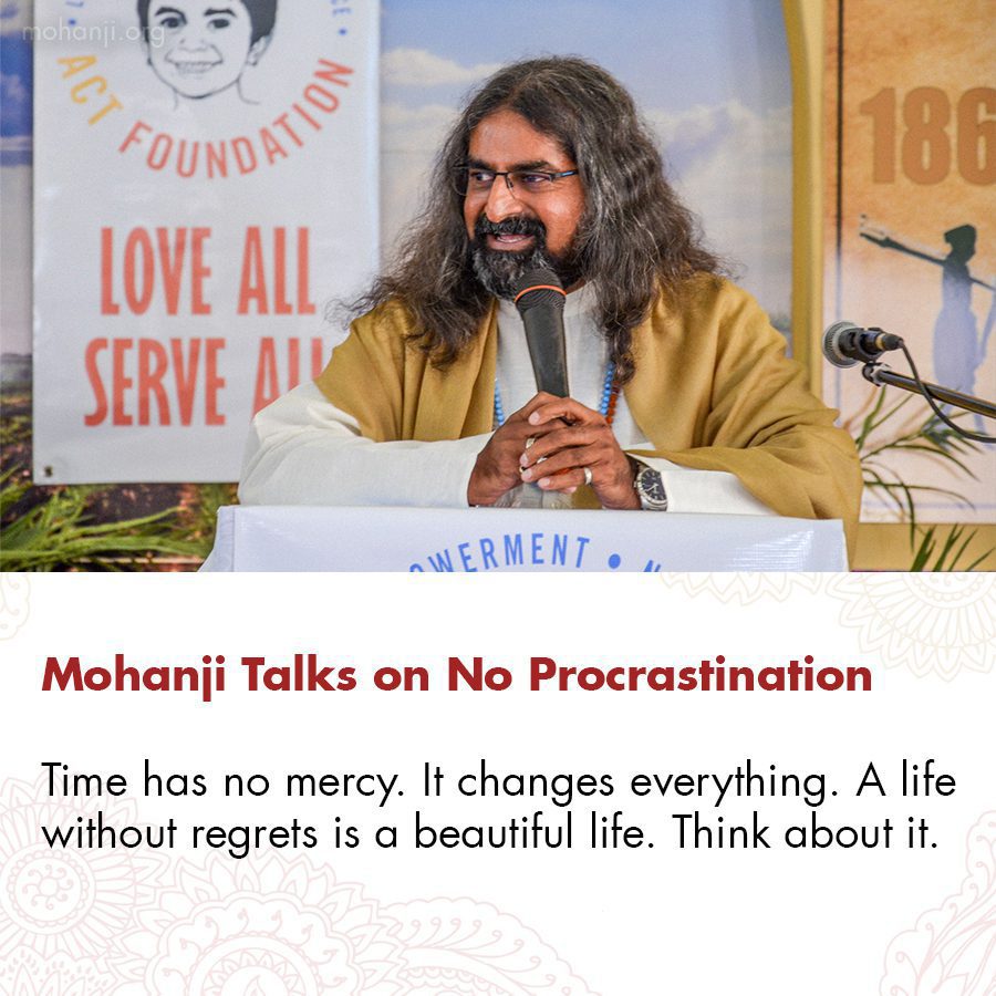 Mohanji quote - No procrastination