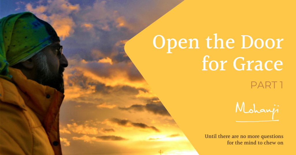 Open the door for Grace, part 1 - Satsang with Mohanji