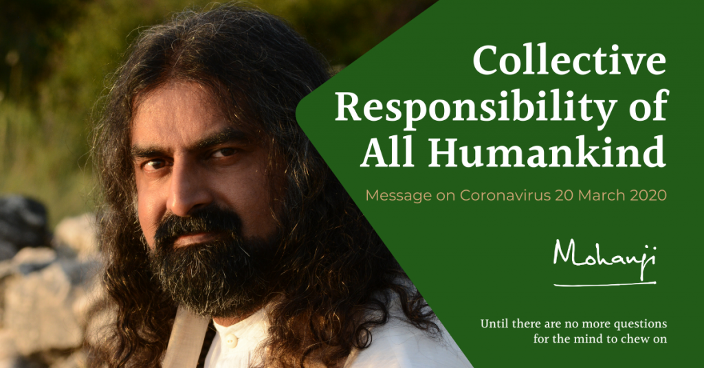 Collective Responsibility of All Humankind -Mohanji's message on coronavirus