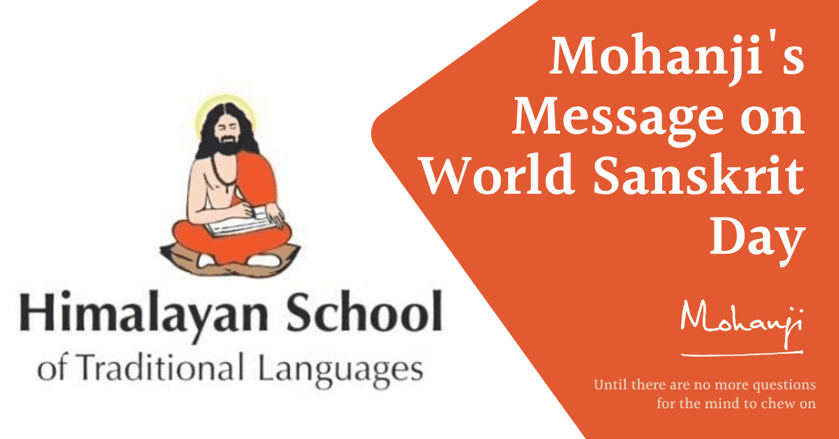 Mohanjis-message-on-World-Sanskrit-Day-Founder-of-Himalayan-School-of-Traditional-Languages