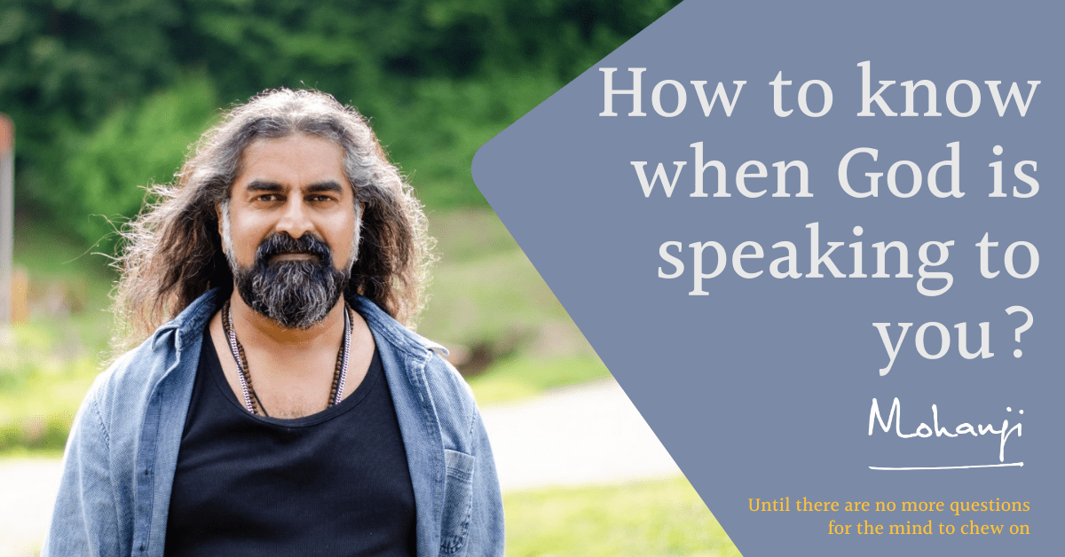 Mohanji-How-to-know-when-God-is-speaking-to-you