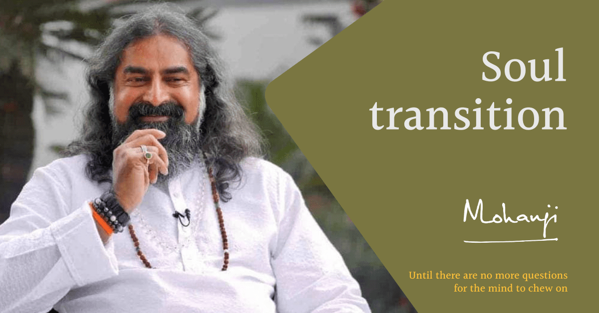 Mohanji-talk-soul-transition.png