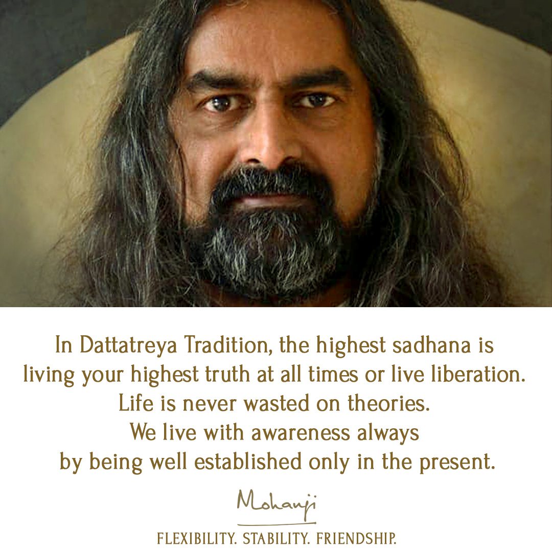 Mohanji quote - Dattateya tradition, life, liberation