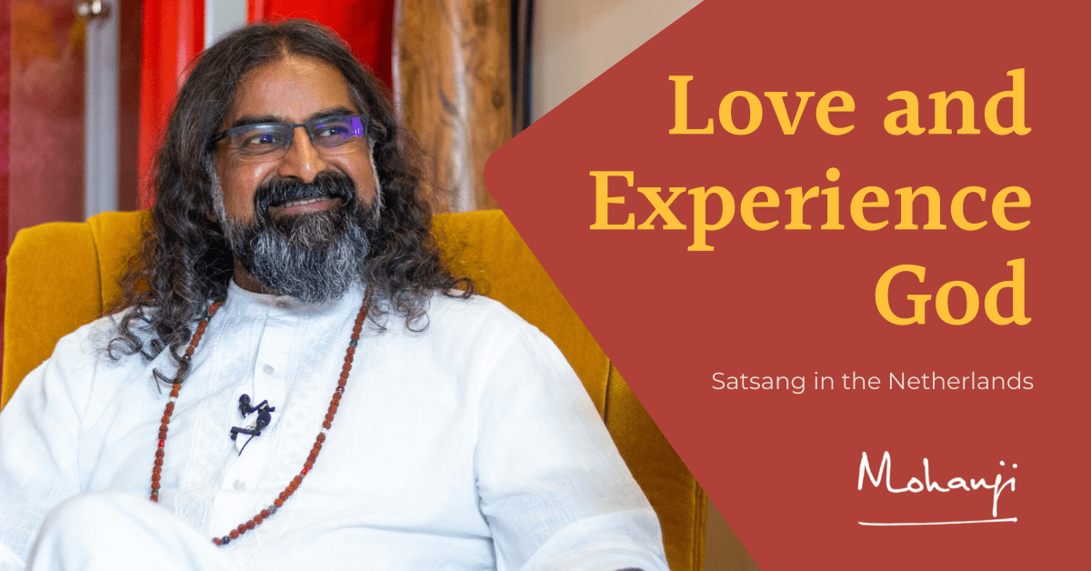 Love-and-experience-God-guidelines to truth and self-realisation, satsang in the Netherlands