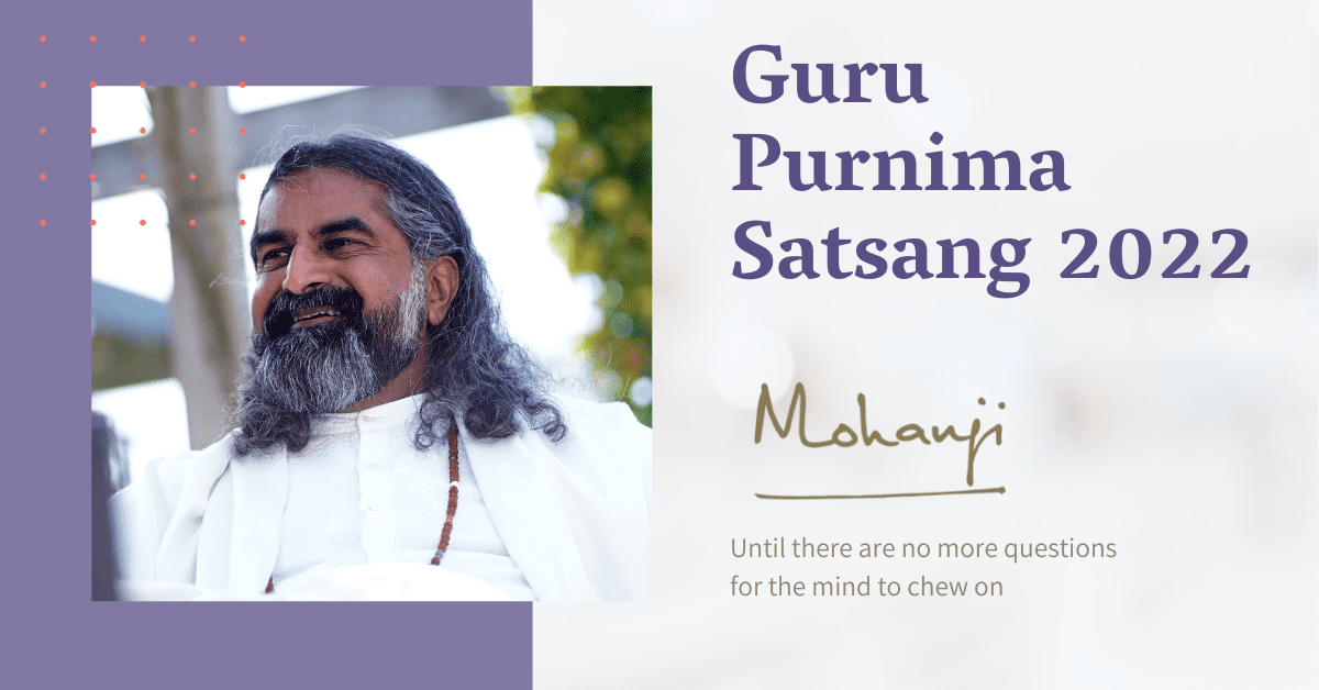 Guru-Purnima-satsang-with-Mohanji-2022 - Guru Tattwa