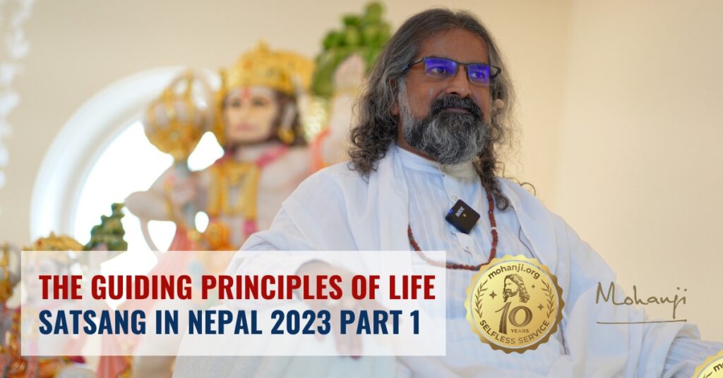 Guiding Principles of Life - Satsang with Mohanji in Nepal - part 1