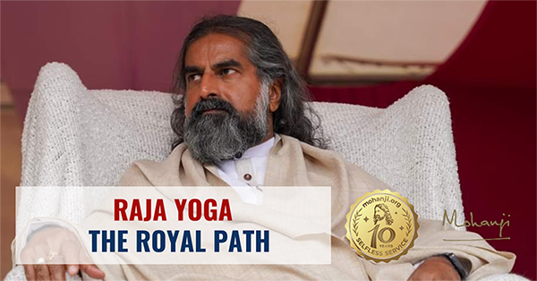 Raja-Yoga-The-Royal-Path-Raja-Yogi-Mohanji-talks
