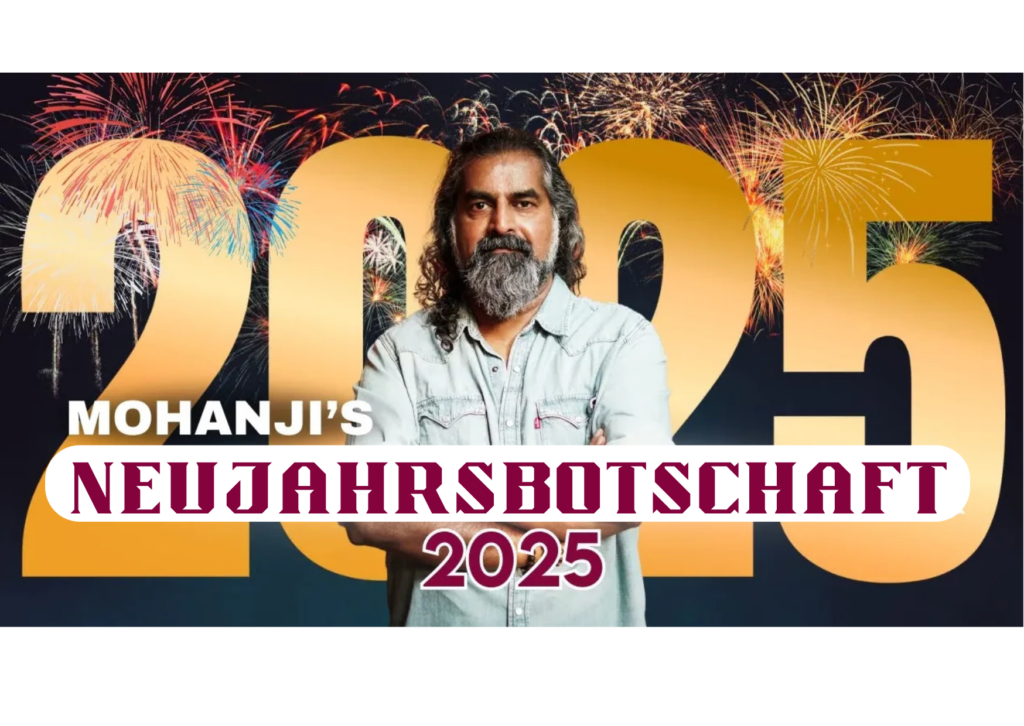 Mohanjis Neujahrsbotschaft 2025