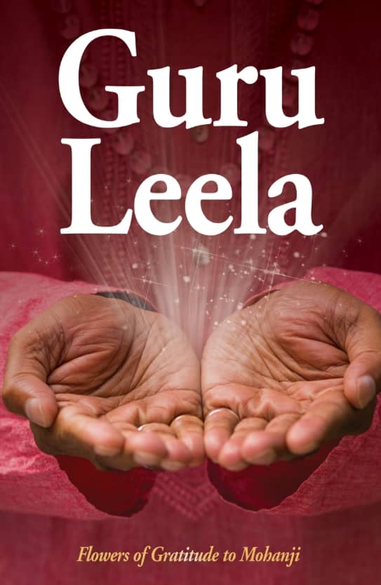 Guru Leela II: Flowers of Gratitude to Mohanji