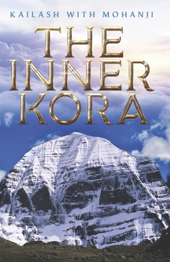 Kailash with Mohanji – The Inner Kora