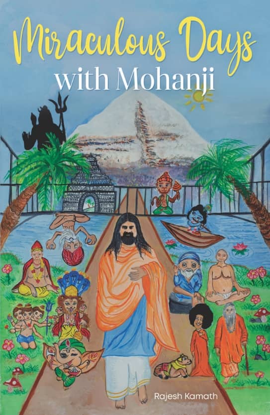 Miraculous Days with Mohanji
